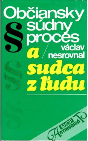 Občiansky súdny proces a sudca z ľudu - Nesrovnal Václav