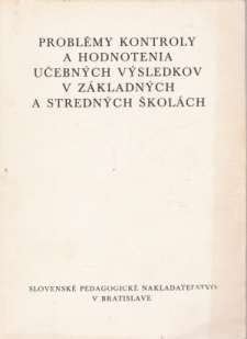 Problémy kontroly a hodnotenia učebných výsledkov v ZŠ a SŠ - Kocka M.