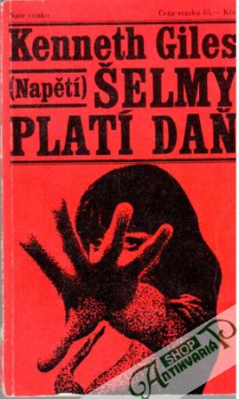 Šelmy platí daň - Giles Kenneth