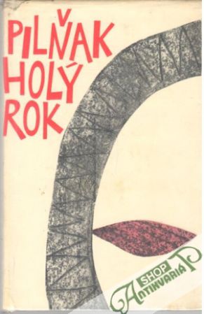 Holý rok - Pilňak Boris