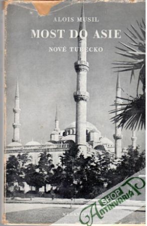 Most do Asie - Musil Alois
