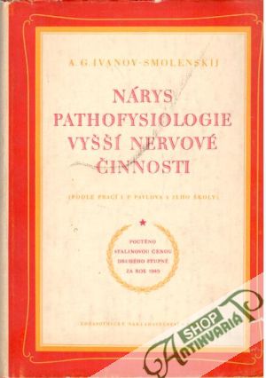 Nárys pathofysiologie vyšší nervové činnosti - Ivanov - Smolenskij A. G.,