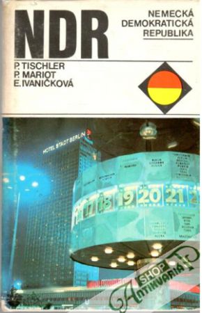 NDR - Nemecká demokratická republika - Tischler P., Mariot P., Ivaničková E.