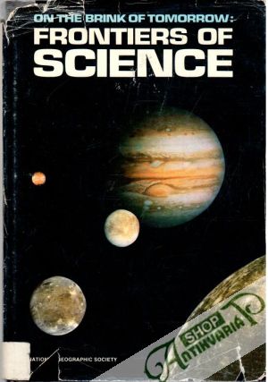 On the brink of tomorrow: Frontiers of science - Kolektív autorov