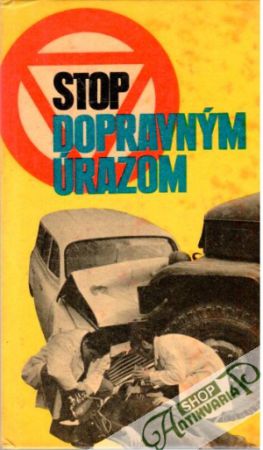 Stop dopravným úrazom - Kolektív autorov