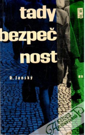 Tady bezpečnost - Janský R.