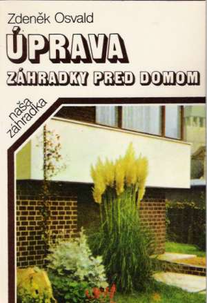 Úprava záhradky pred domom - Osvald Zdeněk