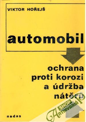Automobil - ochrana proti korozi a údržba nátěrů - Hořejš Viktor