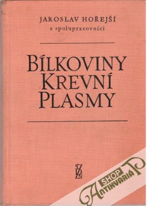 Bílkoviny krevní plasmy - Hořejší Jaroslav a kolektív