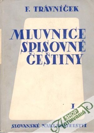 Mluvnice spisovné češtiny (I. - II.) - Trávníček František