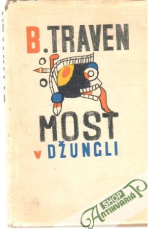 Most v džungli - Traven Bruno