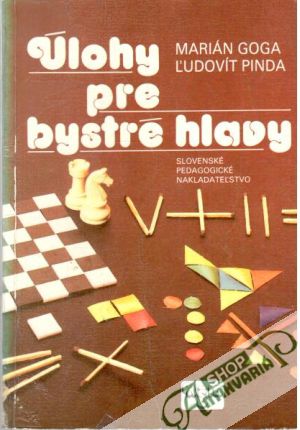 Úlohy pre bystré hlavy - Goga Marián, Pinda Ľudovít