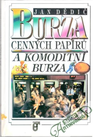 Burza cenných papírů a komoditní burza - Dědič Jan