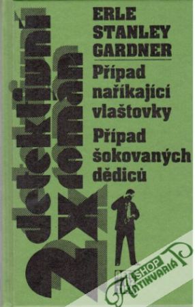 2x detektivní román - Stanley Erle, Gardner
