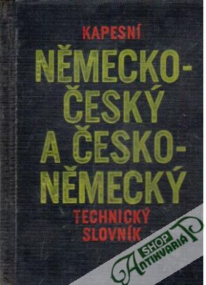 Kapesní německo - český a česko - německý technický slovník - Klinger E., Feigl J.
