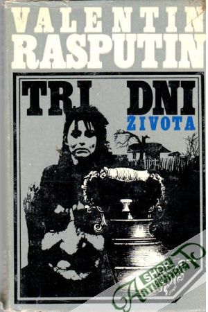 Tri dni života - Rasputin Valentin