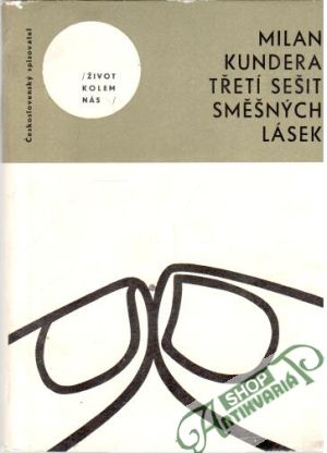 Třetí sešit směšných lásek - Kundera Milan