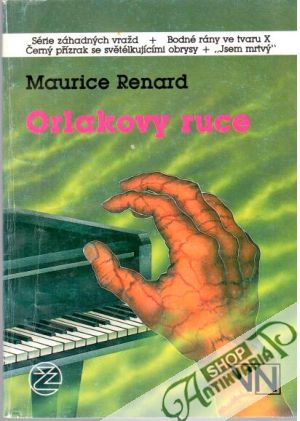 Orlakovy ruce - Renard Maurice
