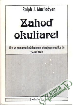 Zahoď okuliare! - MacFadyen Ralph J.