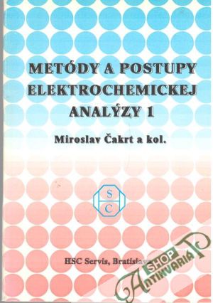 Metódy a postupy elektrochemickej analýzy 1. - Čakrt Miroslav a kolektív