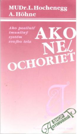 Ako neochorieť - Hochenegg L., Hohne A.