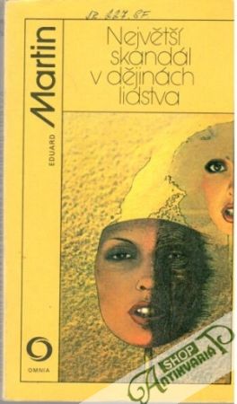 Největší skandál v dějinách lidstva - Martin Eduard