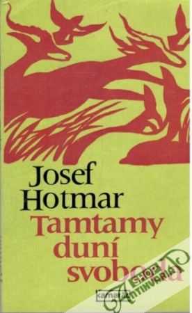 Tamtamy duní svoboda - Hotmar Josef