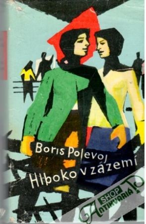 Hlboko v zázemí - Polevoj Boris