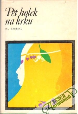 Pět holek na krku - Hercíková Iva