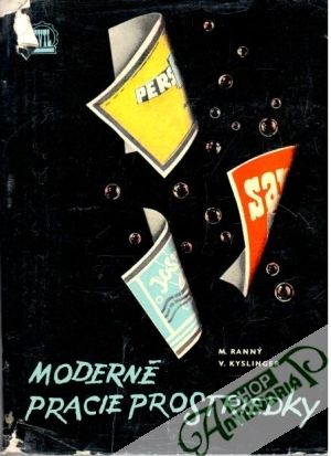 Moderné pracie prostriedky - Ranný M., Kyslinger V.