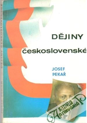 Dějiny československé - Pekař Josef