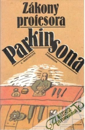 Zákony profesora Parkinsona - Parkinson C. Northcote