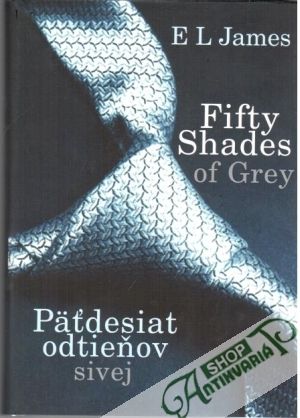 Päťdesiat odtieňov sivej - James E. L.