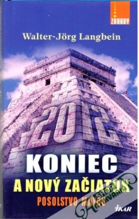 2012 - Koniec a nový začiatok - Langbein Walter - Jorg