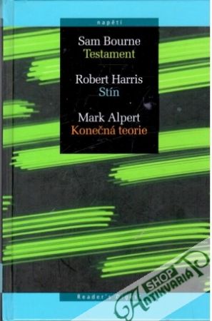 Testament, Stín, Konečná teorie - Bourne, Harris, Alpert