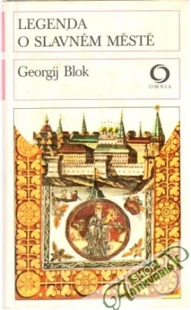 Legenda o slavném městě - Blok Georgij