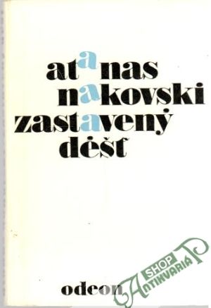 Zastavený déšť - Nakovski Atanas