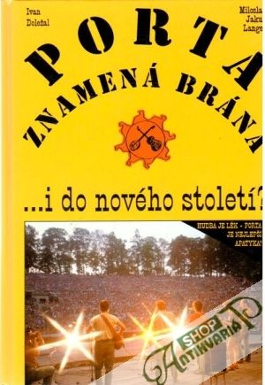 Porta znamená brána - Langer Miloslav Jakub, Doležal Ivan
