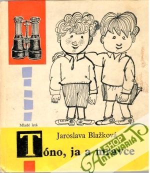 Tóno, ja a mravce - Blažková Jaroslava