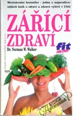 Zářící zdraví - Walker Norman W.