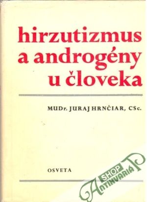 Hirzutizmus a androgény u človeka - Hrnčiar Juraj