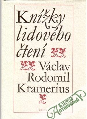 Knížky lidového čtení - Kramerius Václav Rodomil