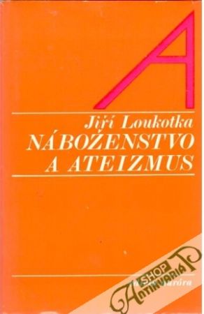 Náboženstvo a ateizmus - Loukotka Jiří
