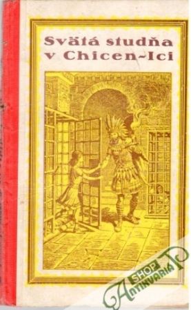 Svätá studňa v Chicen - Ici - Huonder Anton