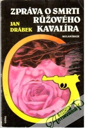 Zpráva o smrti růžového kavalíra - Drábek Jan
