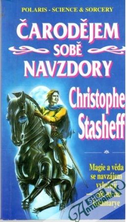 Čarodějem sobě navzdory - Stasheff Christopher