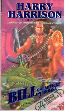 Bill, galaktický hrdina: Na planetě tisíce barů - Harrison Harry, Bischoff David