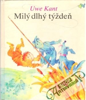 Milý dlhý týždeň - Kant Uwe