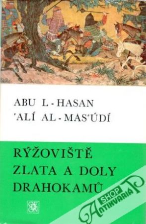 Rýžoviště zlata a doly drahokamů - Abu L-Hasan, Alí Al-Masúdí