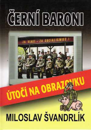 ČERNÍ BARONI - ÚTOČÍ NA OBRAZOVKU - Švandrlík M.
